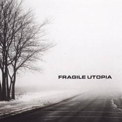 Fragile Utopia : Fragile Utopia